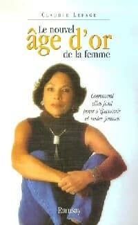 Le nouvel âge d'or de la femme - Claudie Lepage