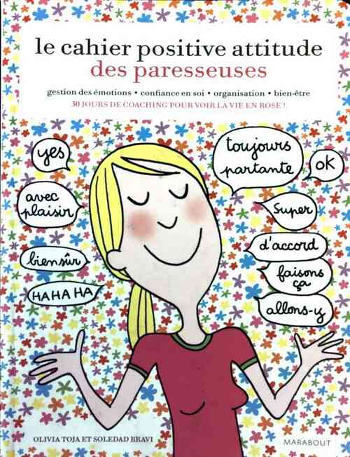 Le cahier de la positive attitude des paresseuses - Olivia Toja