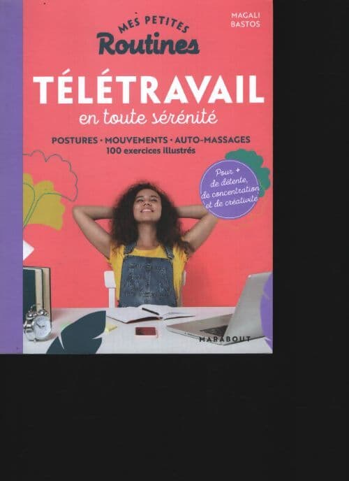 Mes petites routines - télétravail en toute sérénité : Postures