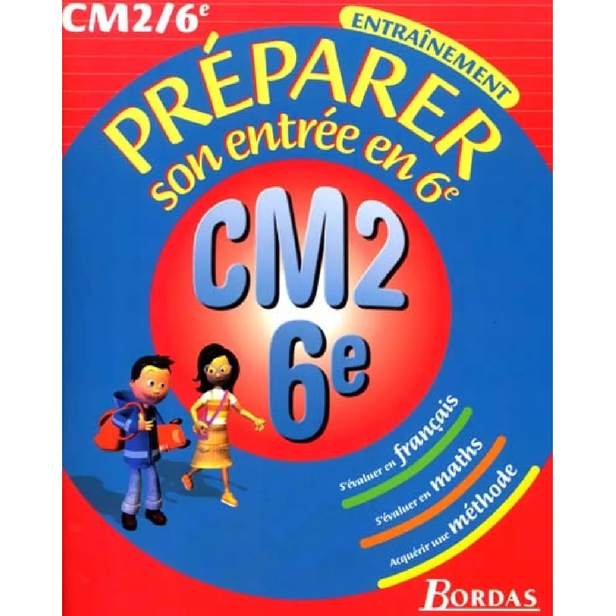 Préparer son entrée en 6e : CM2-6e : entraînement